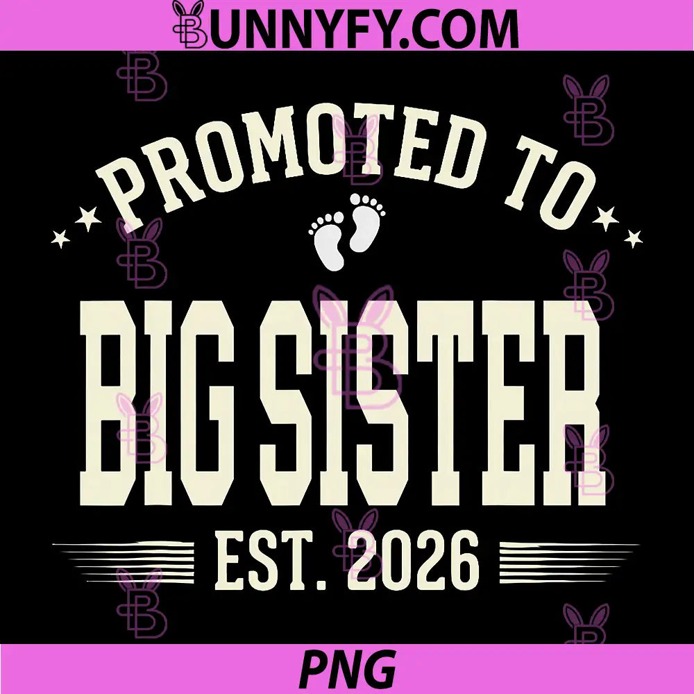 Promoted to Big Sister Est 2026 PNG, New Baby Announcement PNG