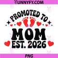 Promoted to Mom Est 2026 PNG, New Baby Announcement PNG