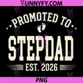 Promoted to Stepdad Est 2026 PNG, New Baby Announcement PNG