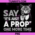 Say Its Just A Prop Design PNG, Grumpy Cat Holding Gun PNG