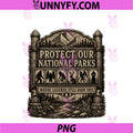 Protect Our National Parks Bigfoot Cryptid PNG, Vintage Ranger PNG