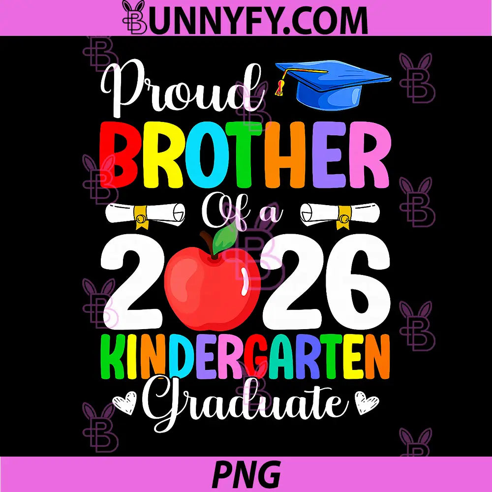 Proud Brother Class of 2026 PNG, Kindergarten Graduate Graduation PNG