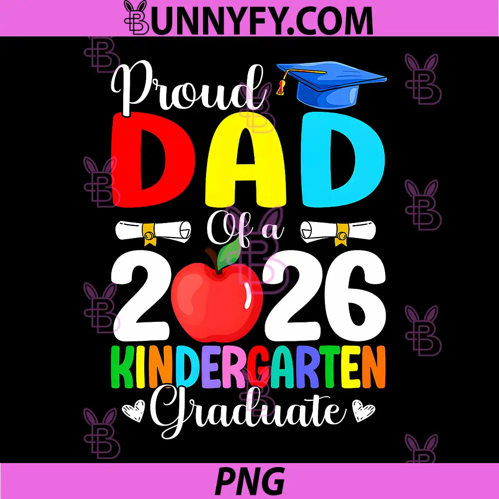 Proud Dad Class of 2026 PNG, Kindergarten Graduate Graduation PNG