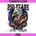 Proud Eagle Patriotic USA Flag PNG, 250 Years 1776-2026 PNG