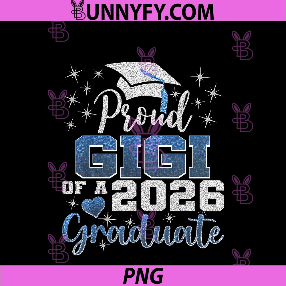 Proud Gigi Of A Class Of 2026 PNG, Graduate 2026 Senior Gigi PNG
