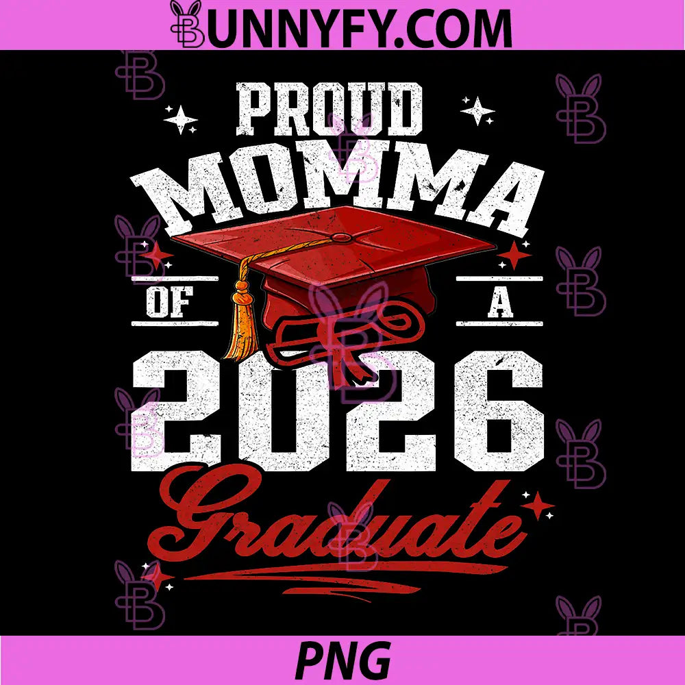 Proud Momma of A Class of 2026 PNG, Graduate Senior Graduation PNG