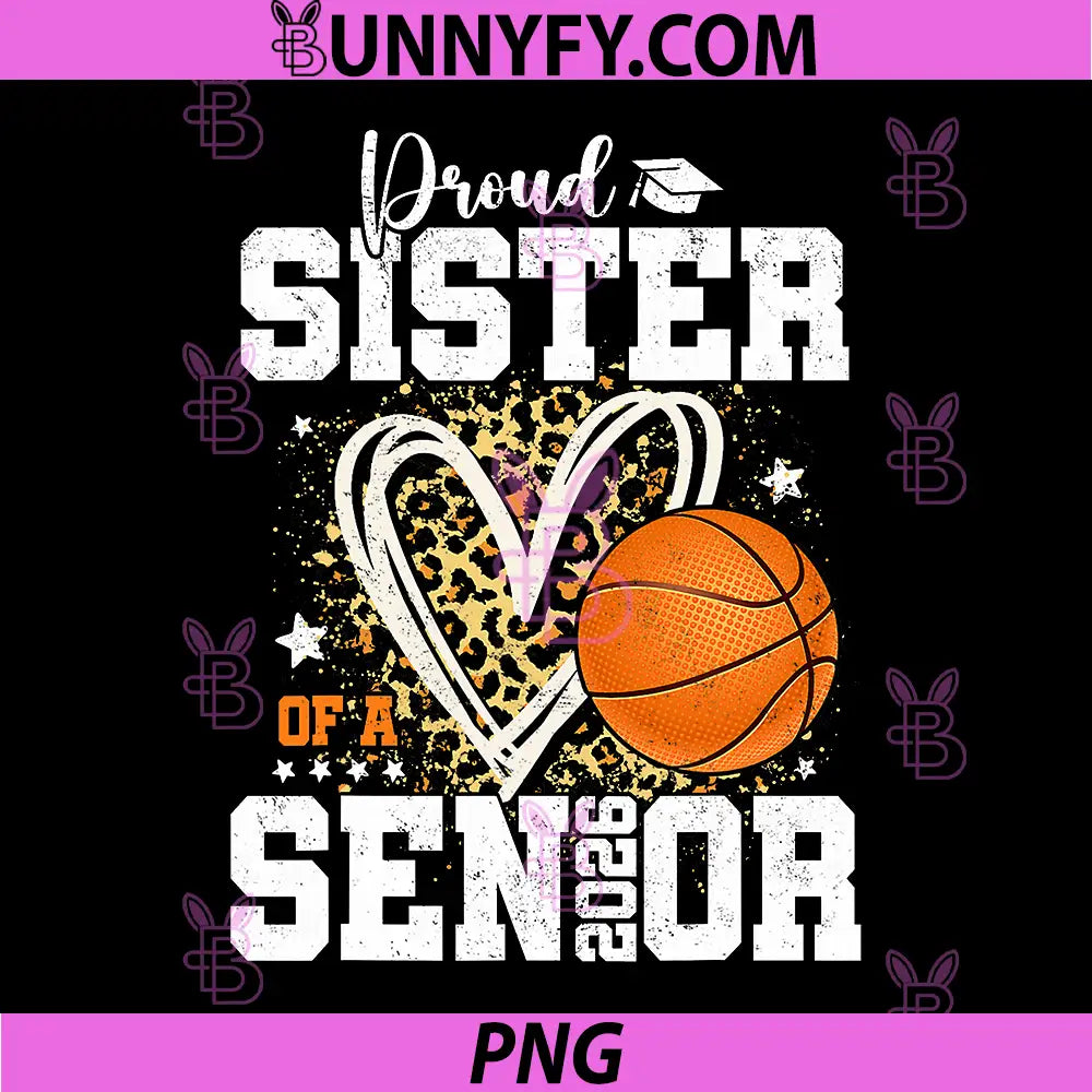 Proud Sister of A 2026 PNG, Senior Graduate Basketball Leopard PNG