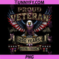 Proud Veteran 250 Years PNG, America 1776 2026 US Flag Military PNG