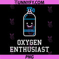 Oxygen Enthusiast PNG, Funny Oxygen Tank Medical Humor Design PNG