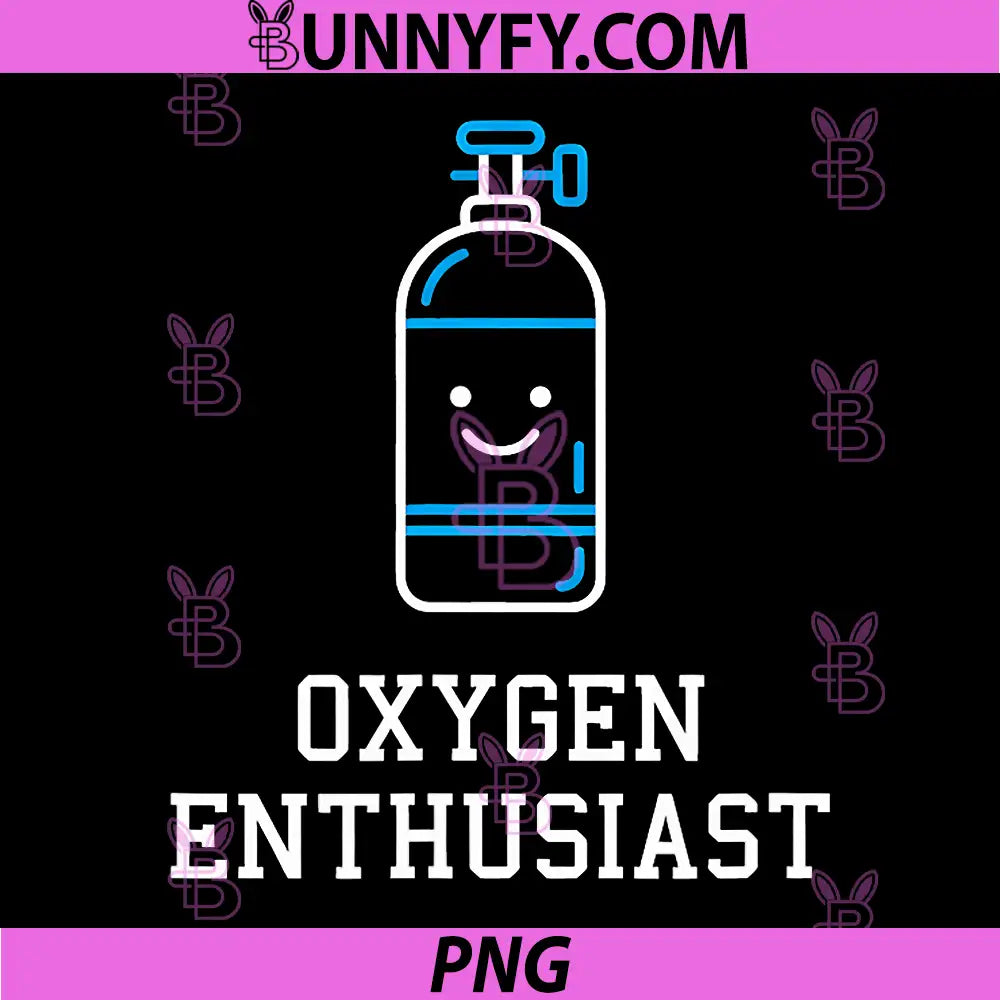 Oxygen Enthusiast PNG, Funny Oxygen Tank Medical Humor Design PNG