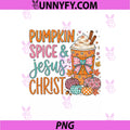 Pumpkin Spice And Jesus Christ Coffee PNG, Halloween Thanksgiving PNG