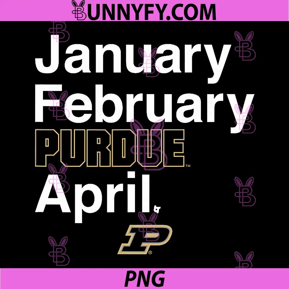Purdue Basketball PNG, January February Purdue April PNG