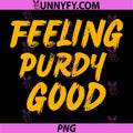 Purdy Feeling Purdy Good PNG, Meme PNG