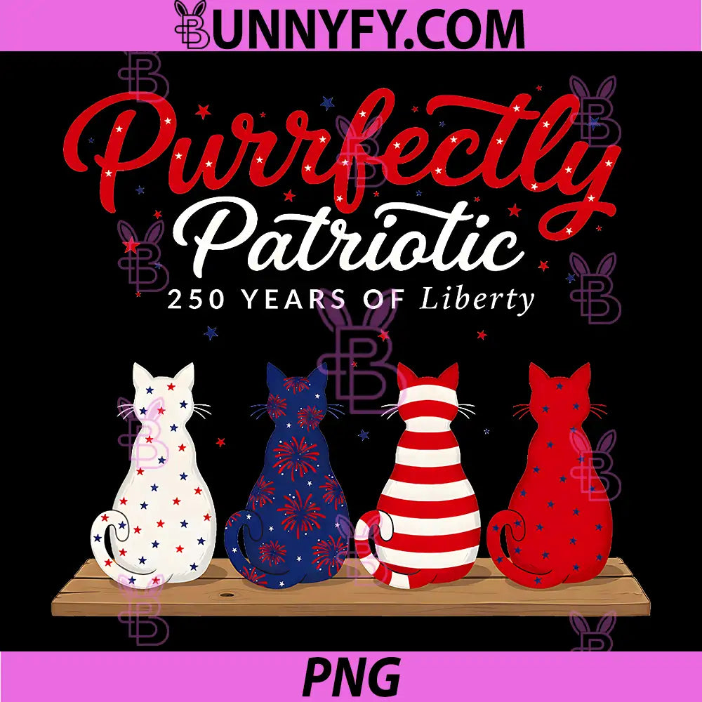 Purrfectly Patriotic 250 Years of Liberty PNG, Funny Cat 4th July PNG