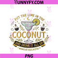 Put The Lime In The Coconut PNG, And Drink Them Both Up Funny PNG