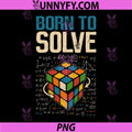 Born To Solve Puzzle Cube Art PNG, Math Formula Speed Cubing PNG