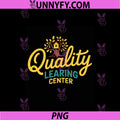 Quality Learning Center Design PNG, Funny Educator Quote PNG