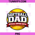 Softball Dad Official Umpire Critic PNG, Funny Father's Day Papa PNG