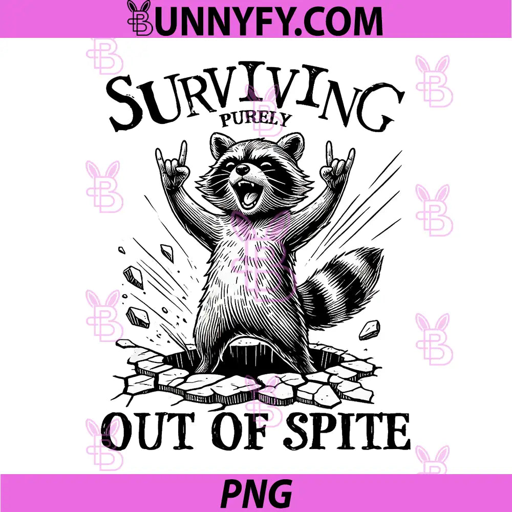 Raccoon Surviving Purely Out of Spite PNG, Survivalist Overcomer PNG