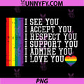 Rainbow I See Accept Respect You PNG, LGBTQ Gay Pride PNG