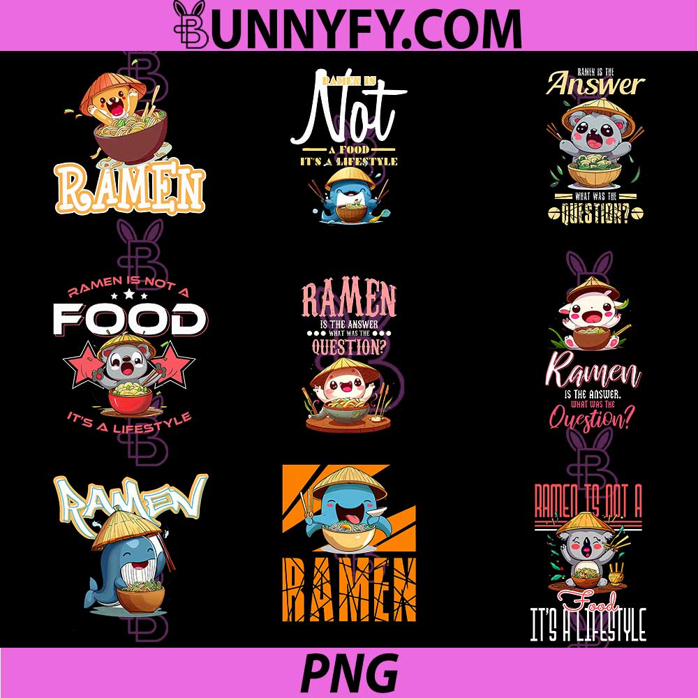 Ramen is The Answer PNG Bundle, What was The Question Cute Axolotl PNG