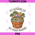 Rather Be My Fairy Bonsai Gardener PNG, Plant Miniature Gardening PNG