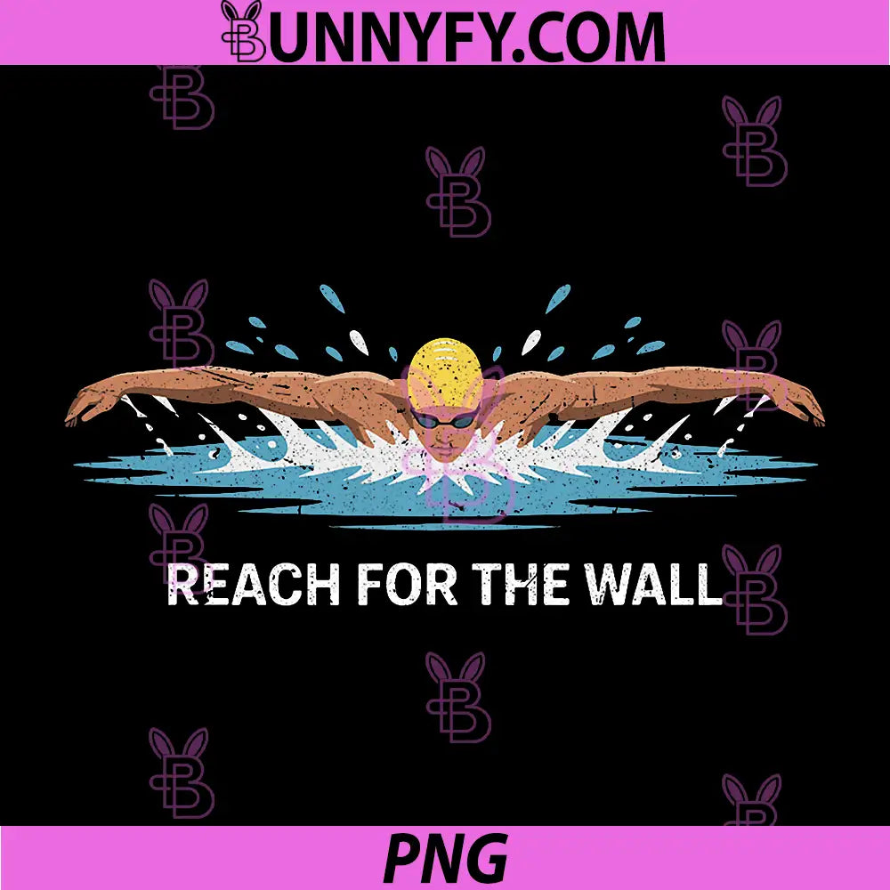 Reach for The Wall PNG, Funny Quote Swimming Motivational PNG