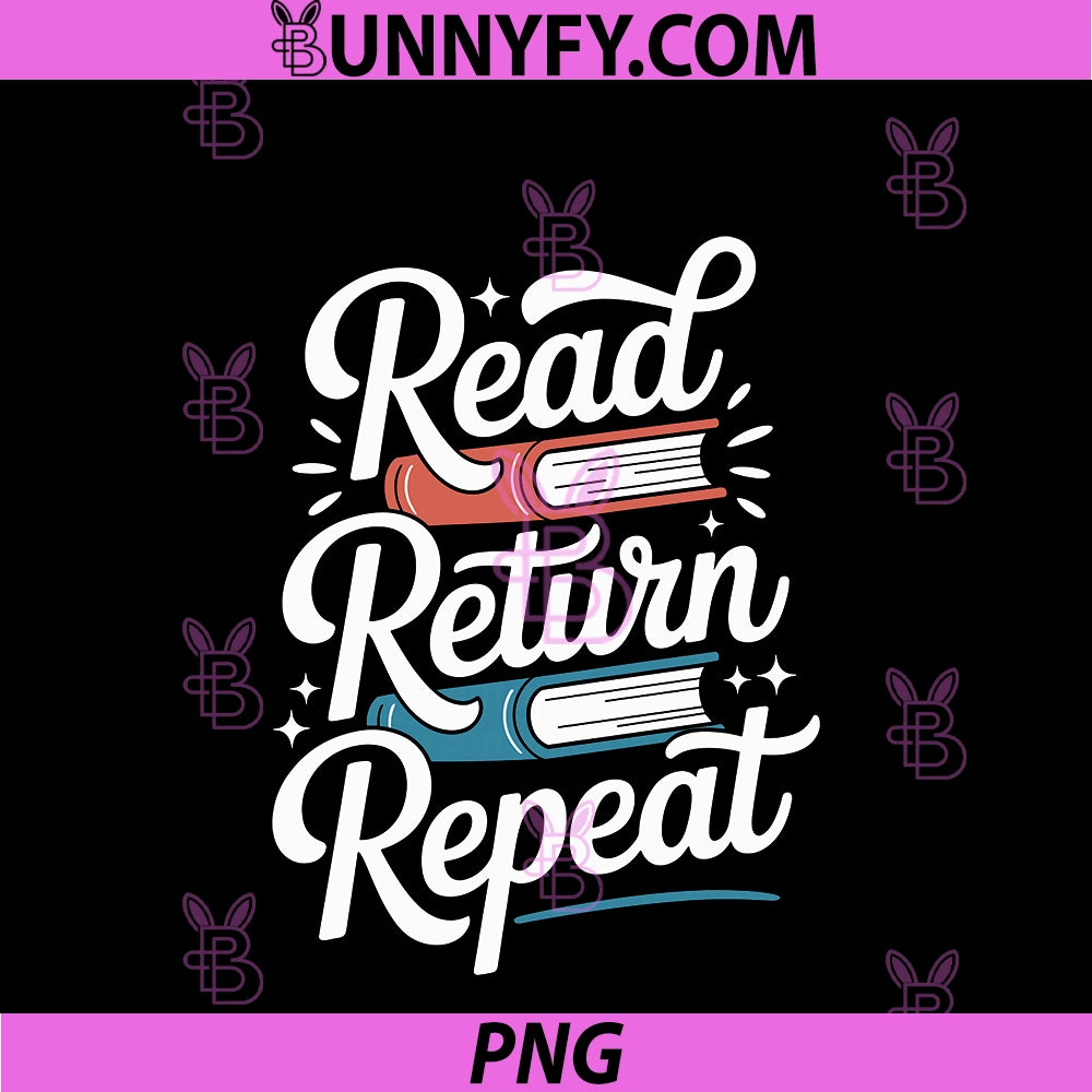 Read Return Repeat PNG, Funny Librarian PNG