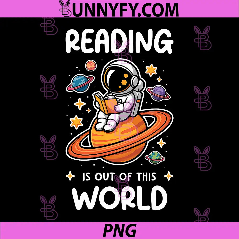 Reading is Out of This World PNG, Astronaut Space Book Lover PNG