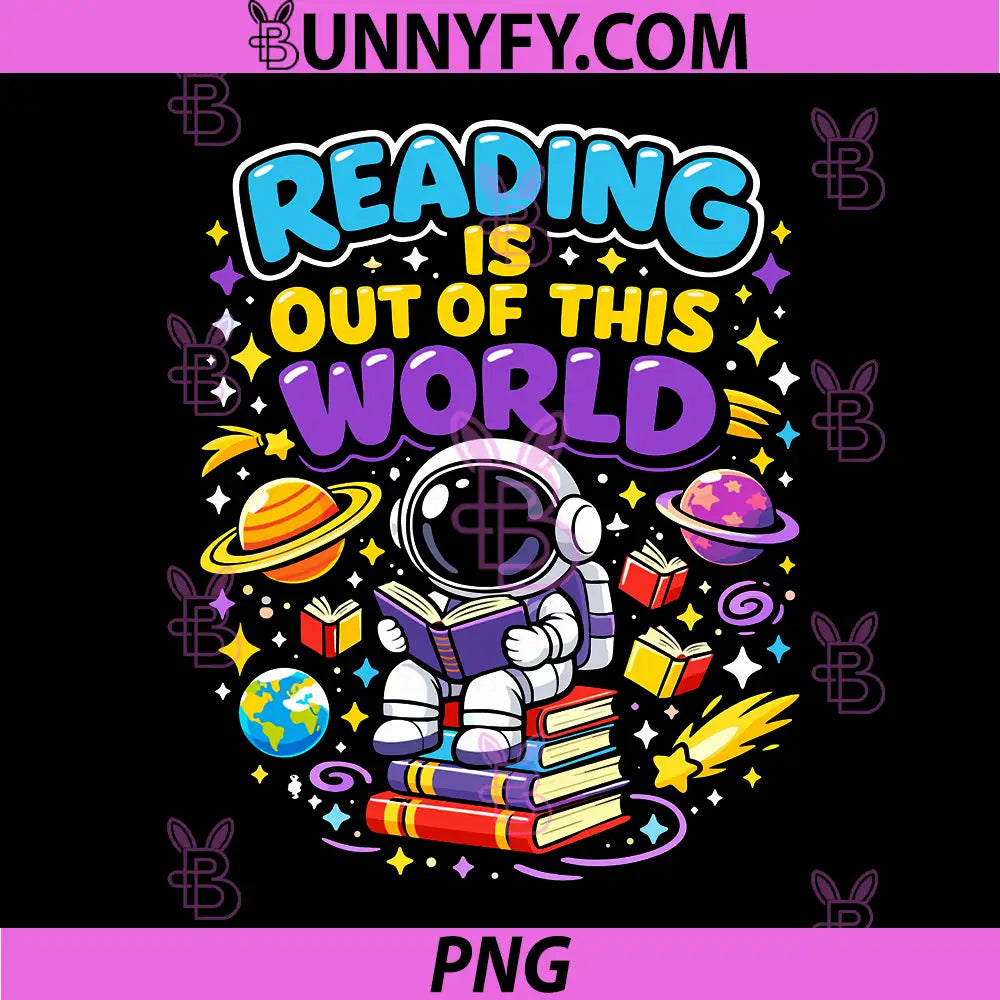 Reading is Out of This World PNG, Space Astronaut Books Lover PNG