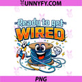 Ready To Get Wired PNG, Electrician Humor Neon Wire Graphic PNG