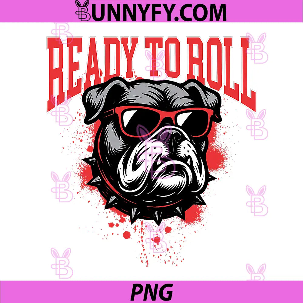 Ready To Roll PNG, Georgia Football Lover Game Day PNG