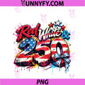 Red White And 250 Years American 1776 2026 PNG, 250th 4th July PNG
