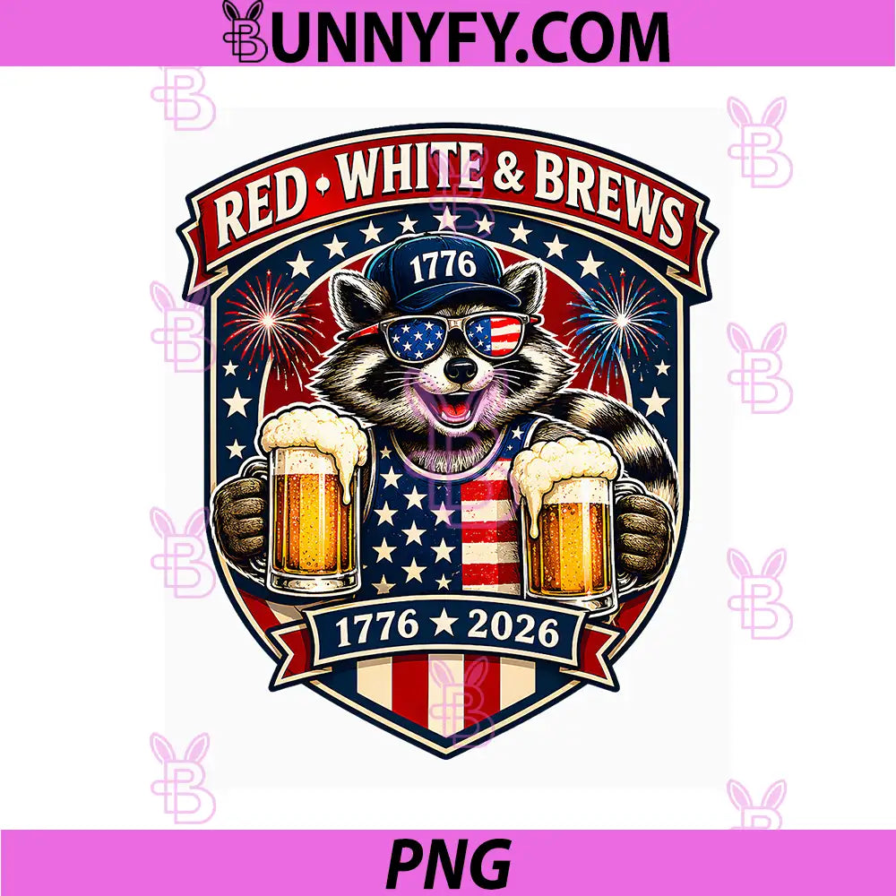 Red White & Brews 250th PNG, Anniversary Patriotic Raccoon Party PNG