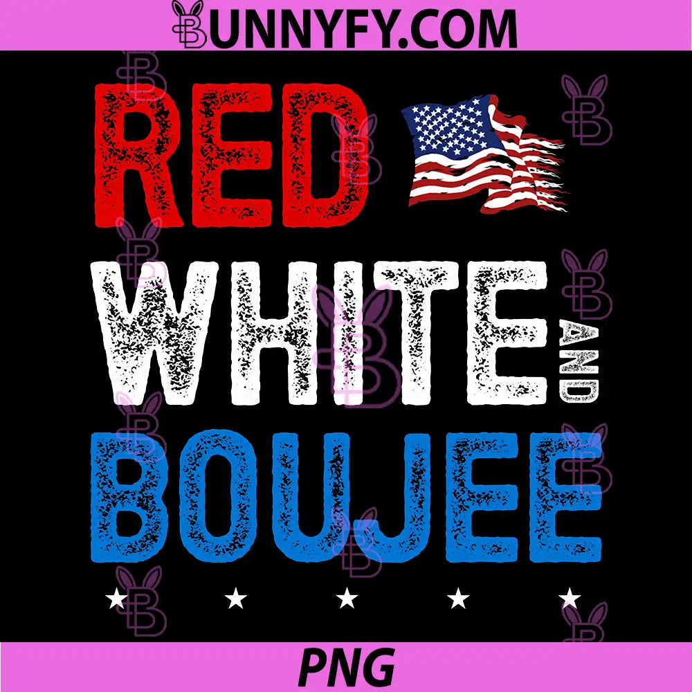 Red White and Boujee PNG, 4th of July USA Patriotic American PNG