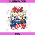 Red White and Brews PNG, Patriotic Beer Fourth of July USA Flag PNG