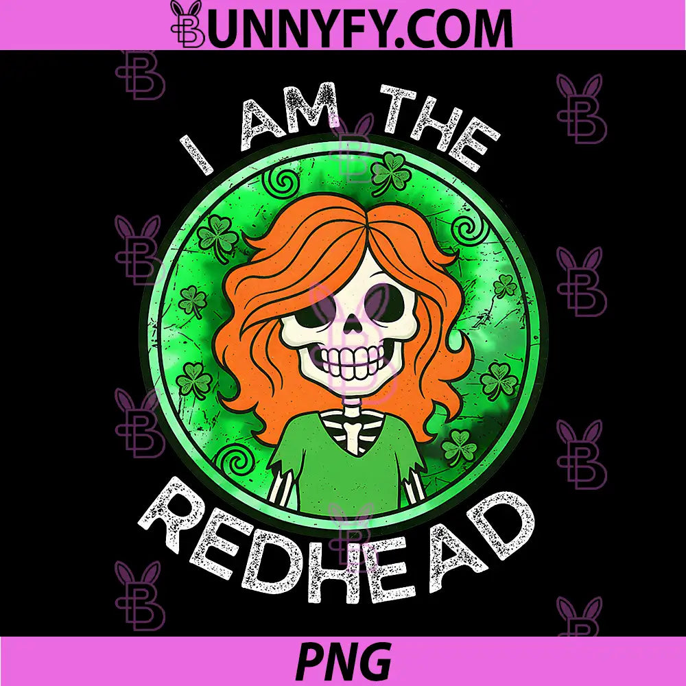 Redhead St Patricks Day Matching PNG, I Am The Redhead PNG