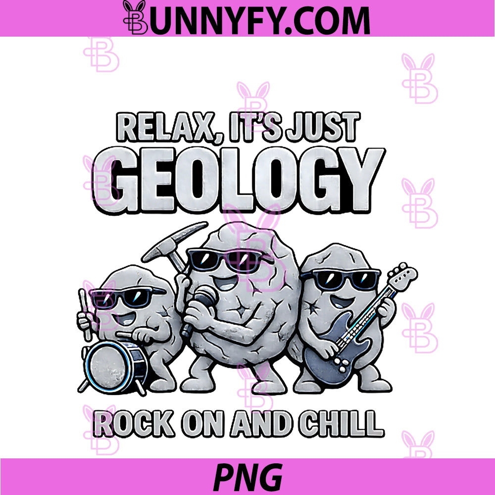 Relax It’s Just Geology PNG, Rock On And Chill PNG