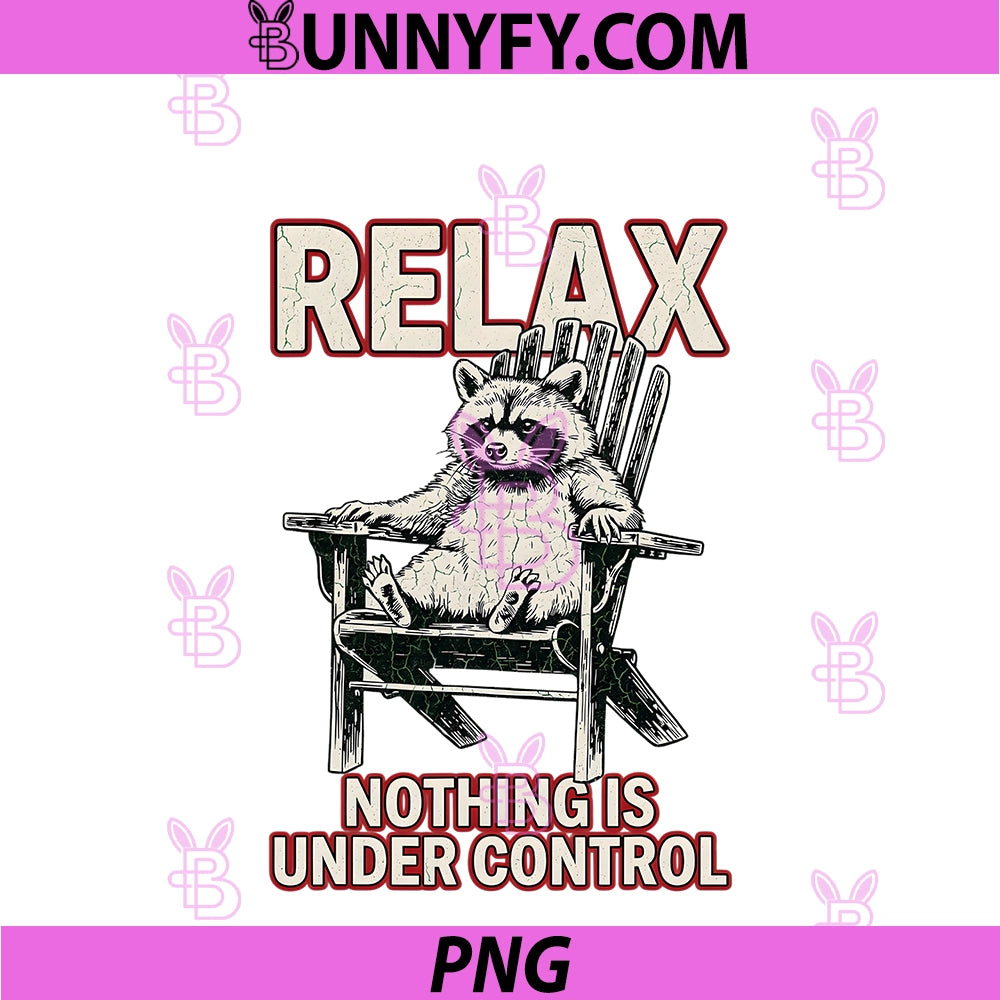Relax Nothing Is Under Control PNG, Funny Raccoon Surrender PNG