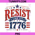 Resist Like Its 1776 American PNG, Patriot Anniversary US Flag PNG