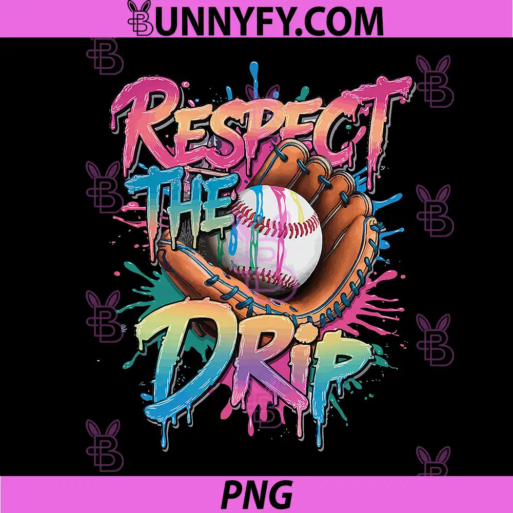 Respect The Drip PNG, Baseball Drip Glove PNG