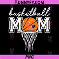 Basketball Mom PNG, Funny Mom Game Day Sports PNG