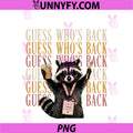Retro Cute Guess Who's Back To School PNG, Funny Raccoon Teacher PNG