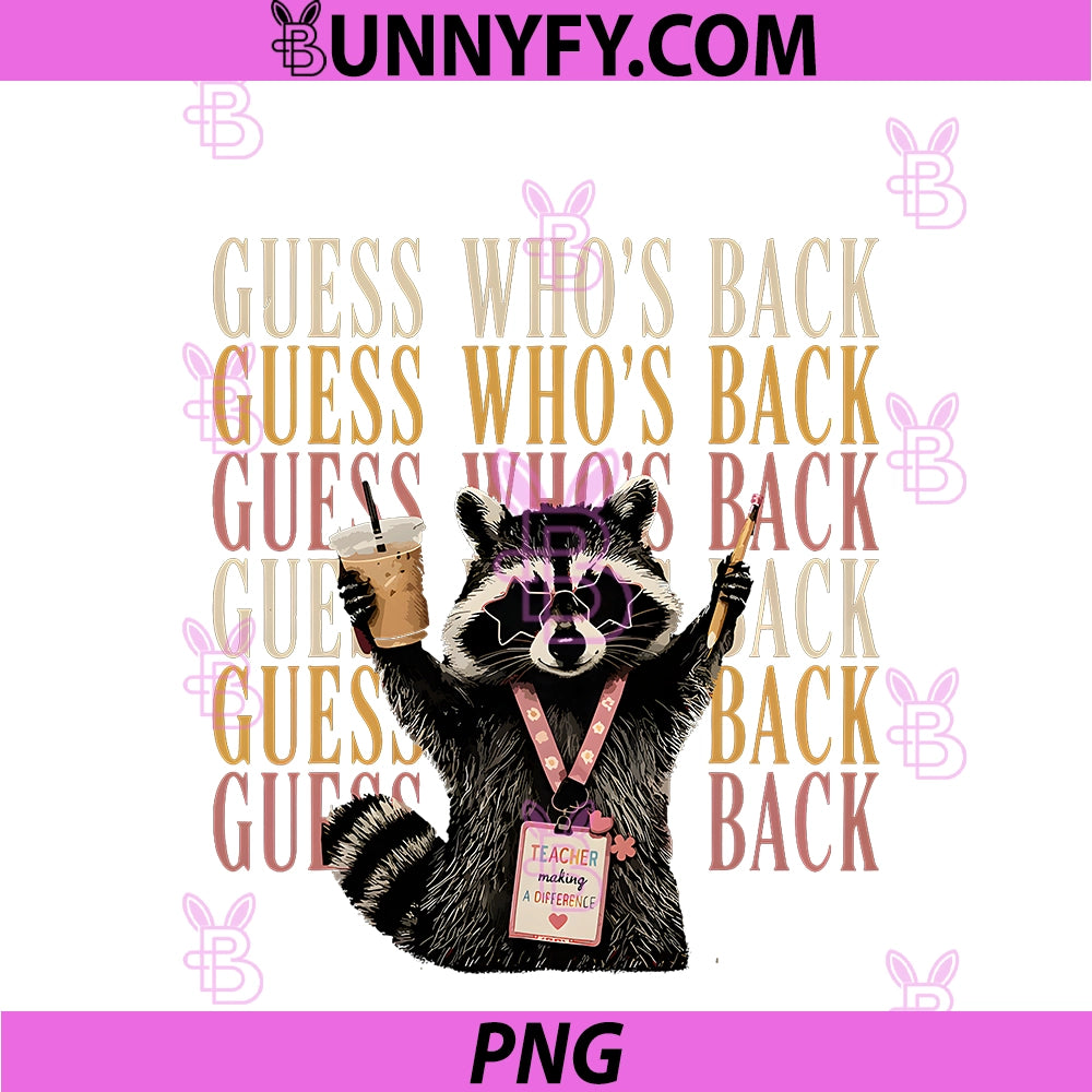 Retro Cute Guess Who's Back To School PNG, Funny Raccoon Teacher PNG