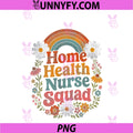 Retro Home Health Nurse Squad PNG, Floral Nursing Care PNG