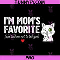 I'm Mom's Favorite She Told Me Not to Tell PNG, You Mothers Raglan PNG