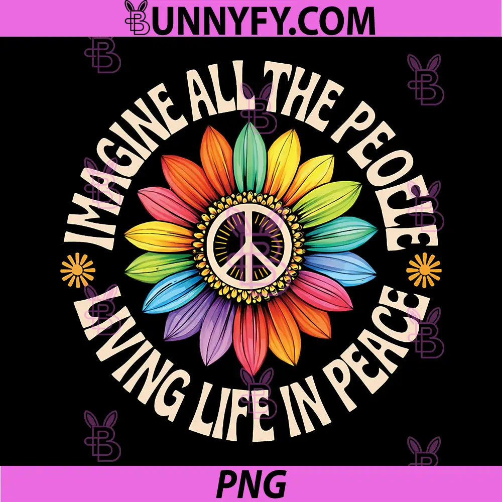 Imagine All The People Living Life In Peace Flower PNG, Hippie Peace PNG
