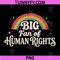Retro Rainbow PNG, Big Fan of Human Rights PNG
