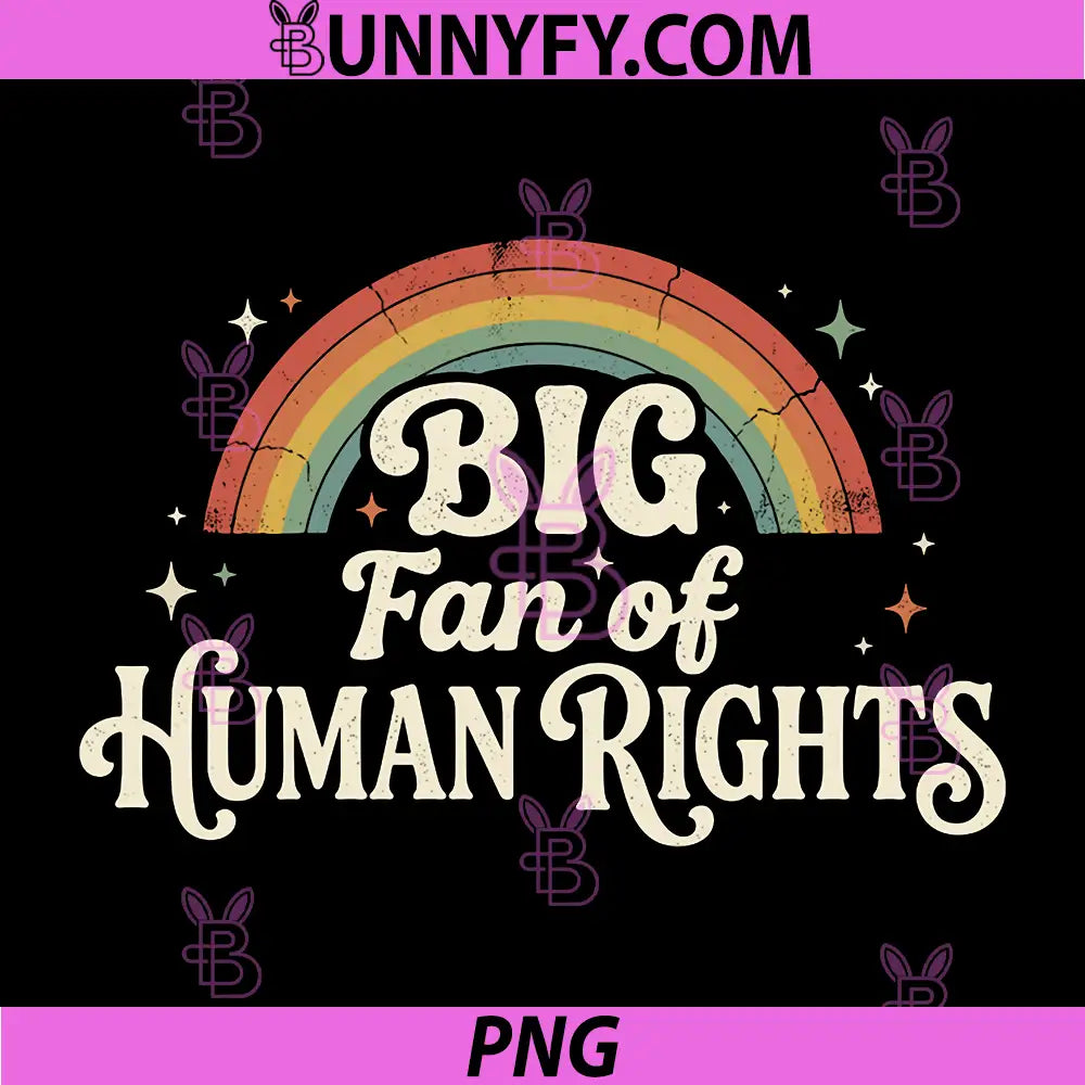 Retro Rainbow PNG, Big Fan of Human Rights PNG