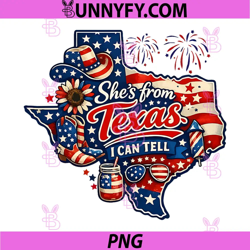 Retro She’s from Texas PNG, I Can Tell 4th of July American Flag PNG